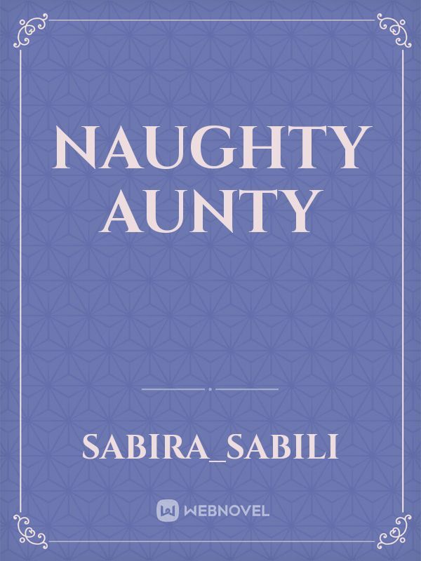 Naughty Aunty
