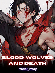 Blood, Wolves, and Death Book