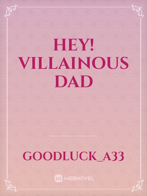 Hey! Villainous Dad