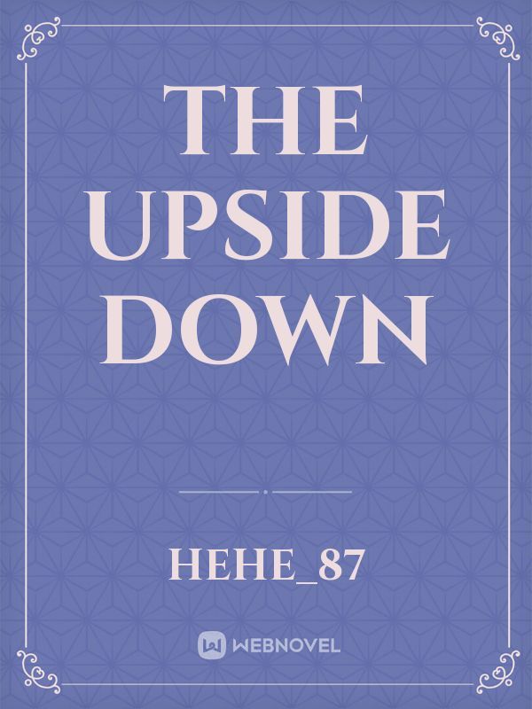 The upside down