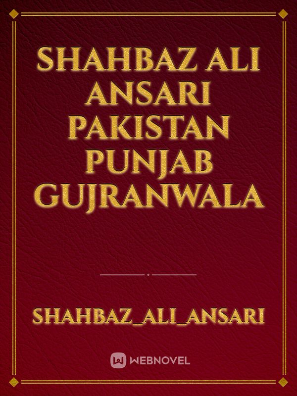 Shahbaz Ali Ansari Pakistan Punjab Gujranwala