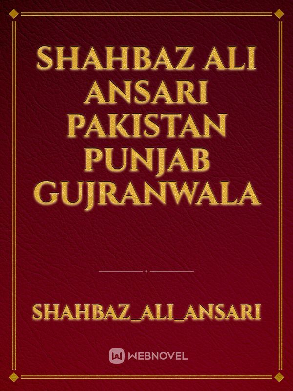 Shahbaz Ali Ansari Pakistan Punjab Gujranwala