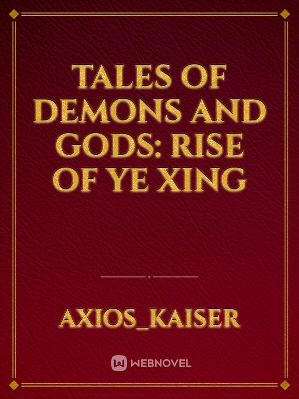 Tales of Demons and Gods: Rise of Ye Xing