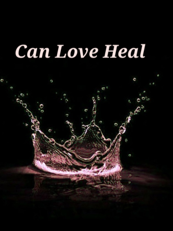 Can Love Heal?