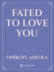 Fated to Love you Book