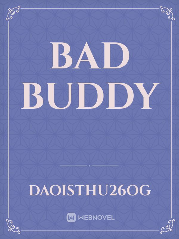 Bad buddy Book