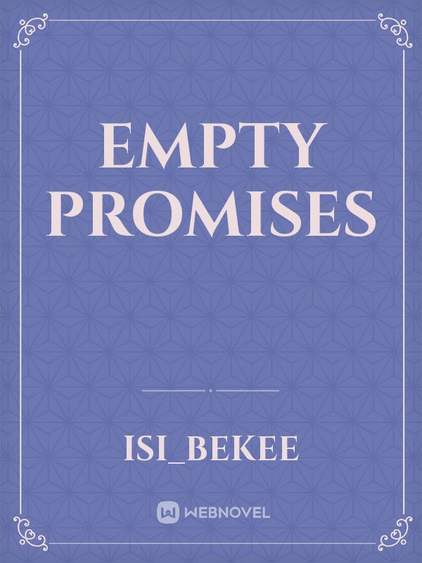 Empty promises