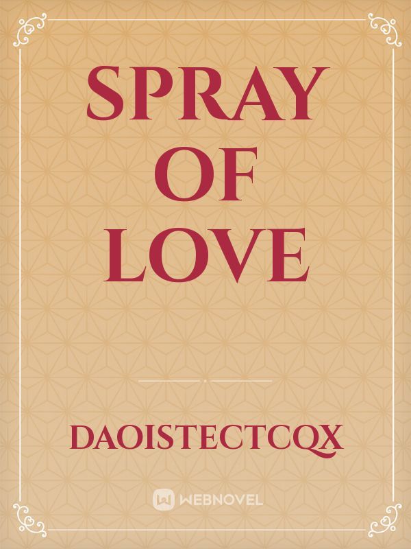 Spray of love
