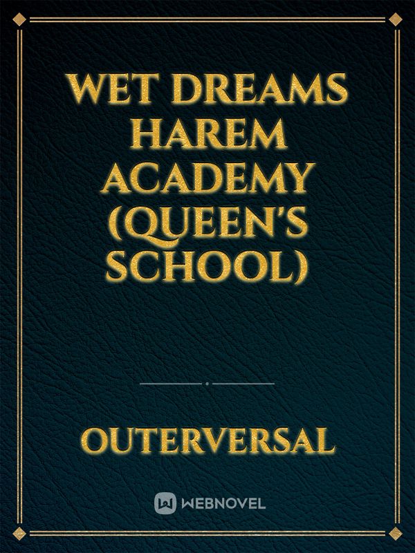 Wet Dreams Harem Academy (Queen's School)