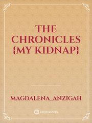 The chronicles {my kidnap} Book