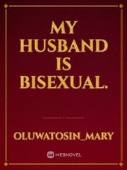 My husband is Bisexual. Book