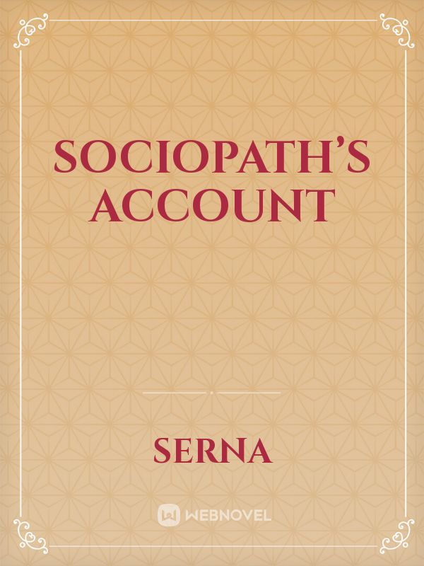 Sociopath’s Account