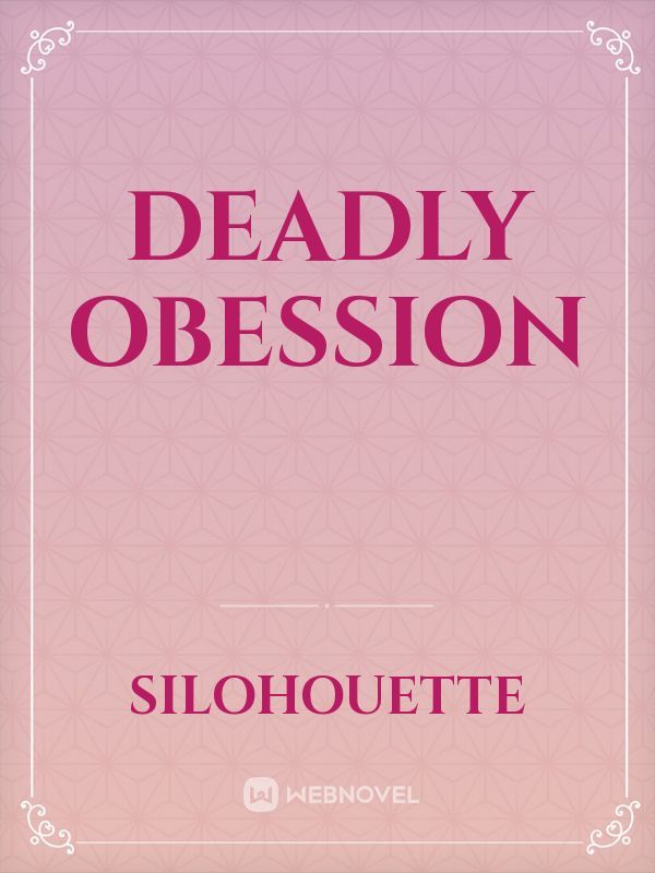 Deadly Obession