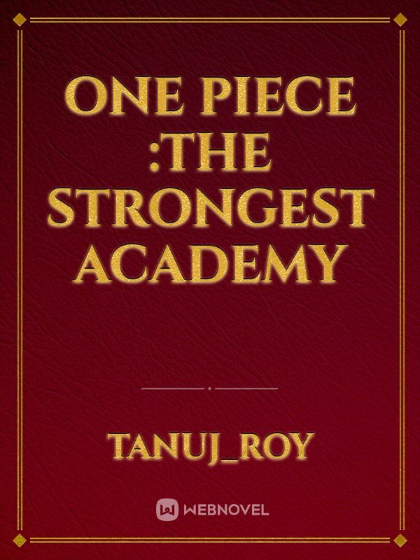 One piece :The strongest academy