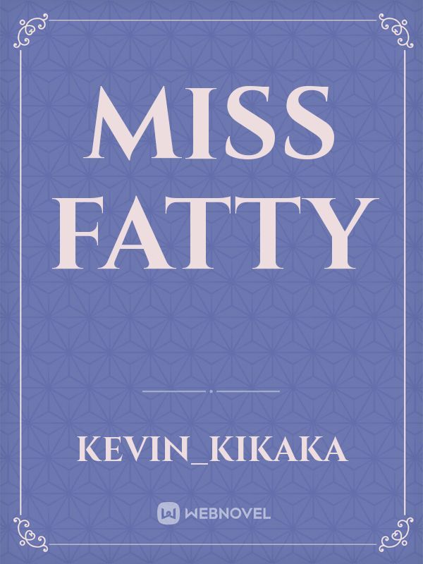 MISS FATTY Book