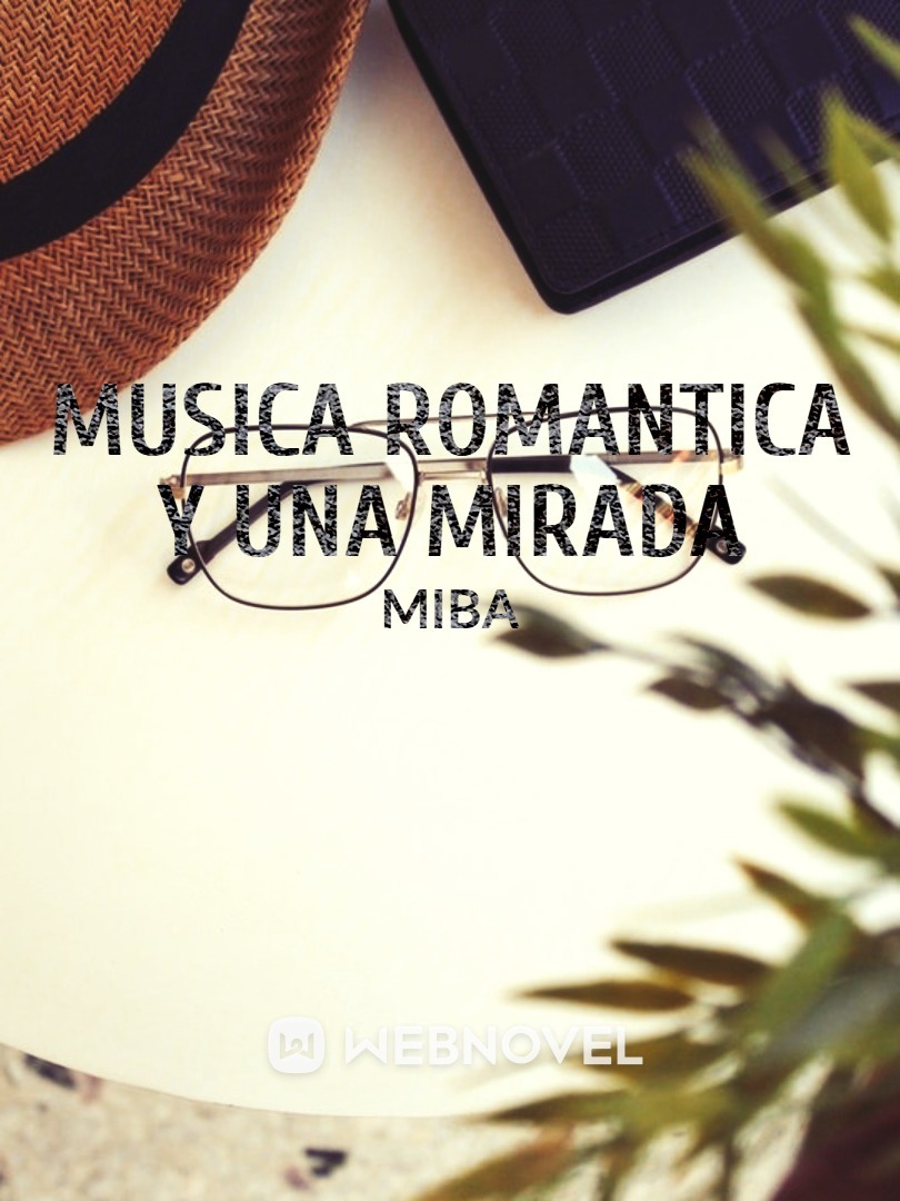 MUSICA ROMANTICA Y UNA MIRADA