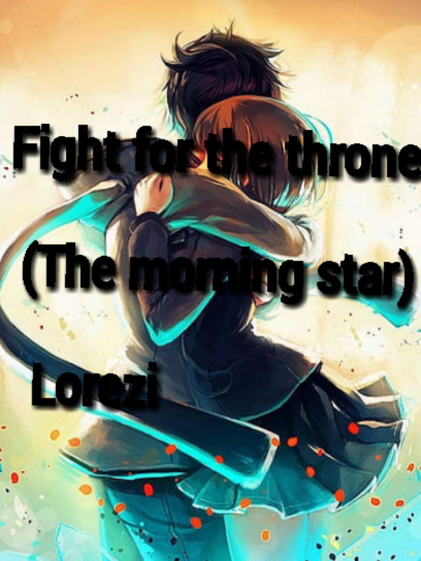 Fight for the throne (THE MORNING STAR 一揽子清单)
