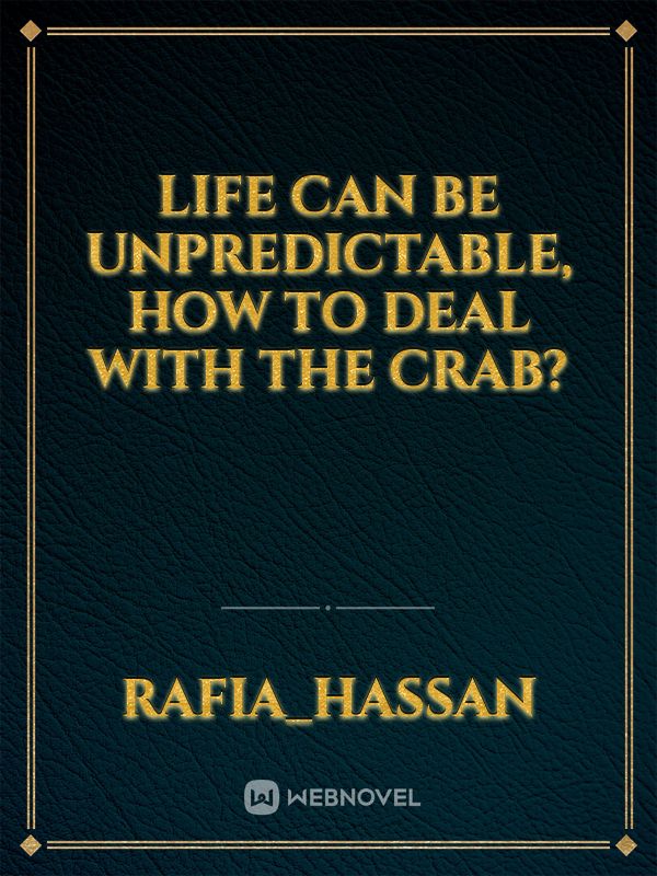 Life can be unpredictable, How to deal with the crab? Book