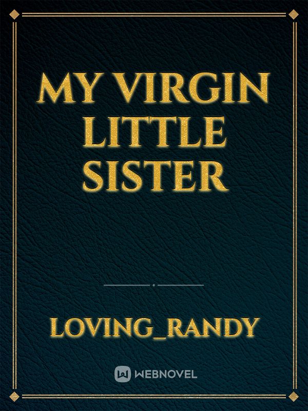 My Virgin Little Sister