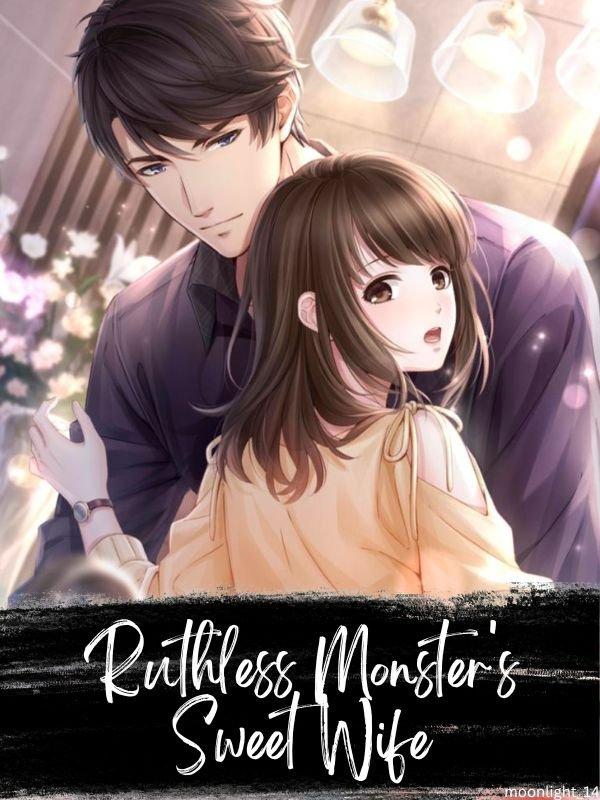 Ruthless Monster's Sweet Wife Book