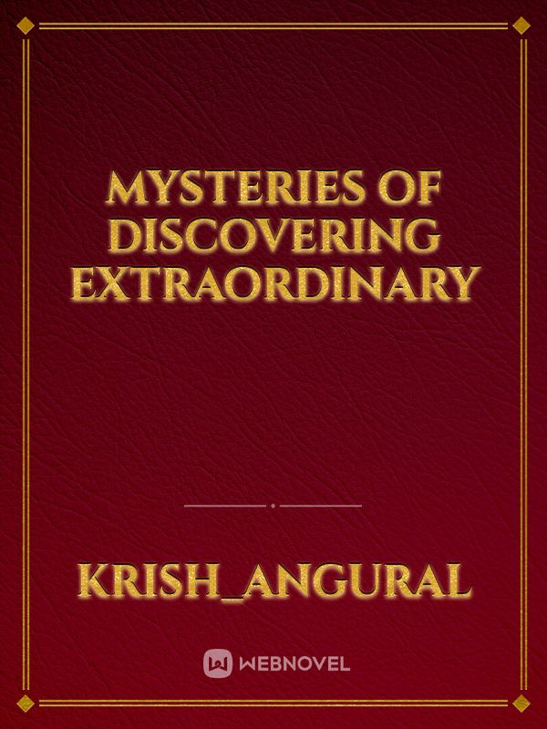 Mysteries of discovering extraordinary Book