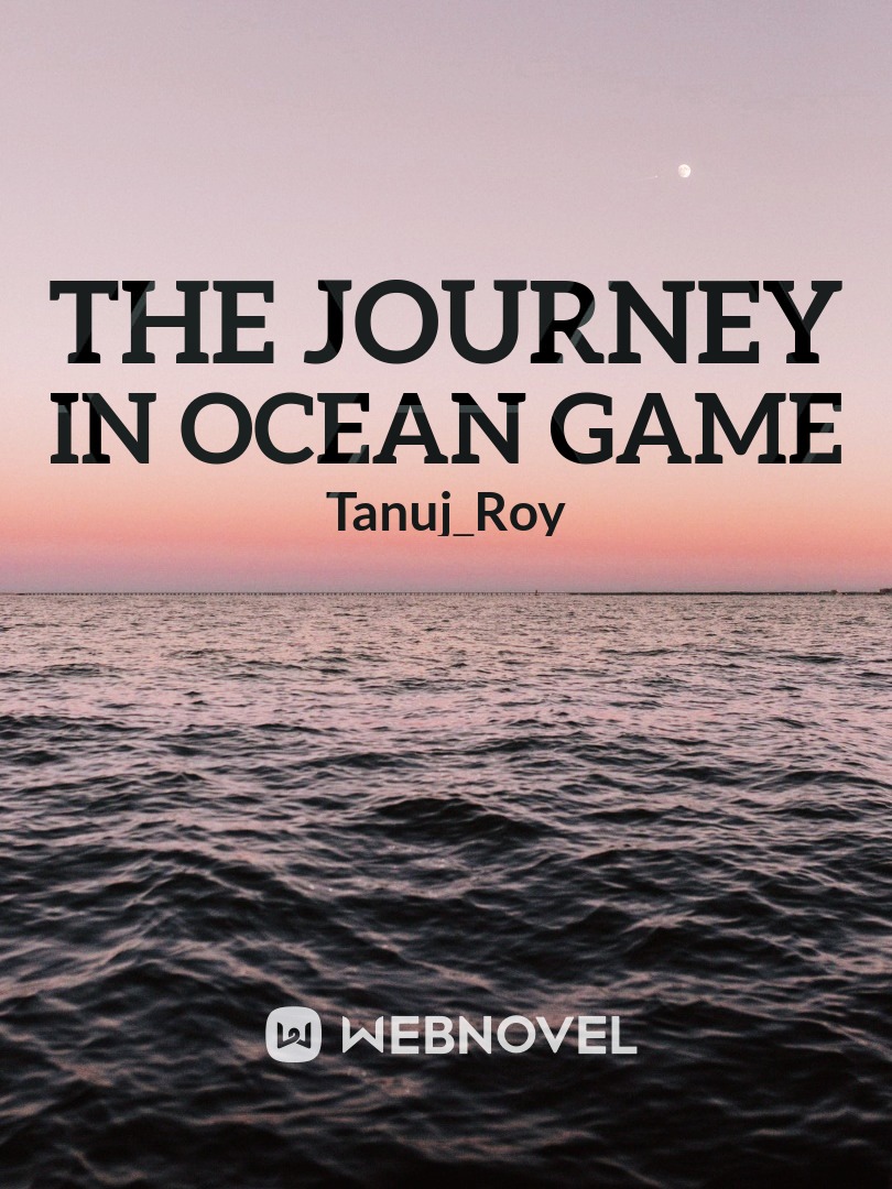 The Journey in ocean