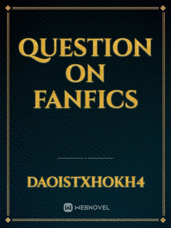 QUESTION ON FANFICS Book
