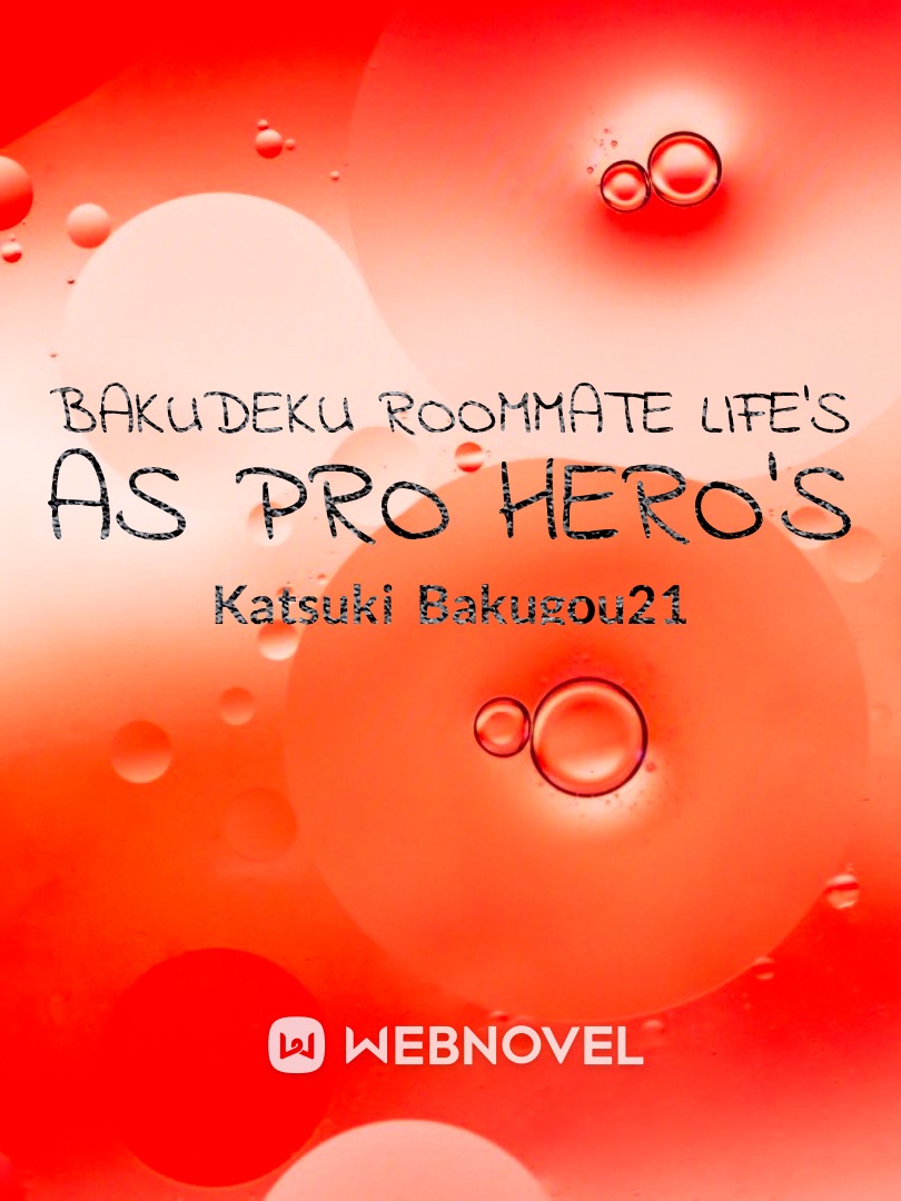 Bakudeku roommate life’s as pro hero’s Book