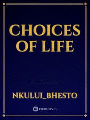 Choices of life Book