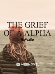 The Grief Of A Alpha Book