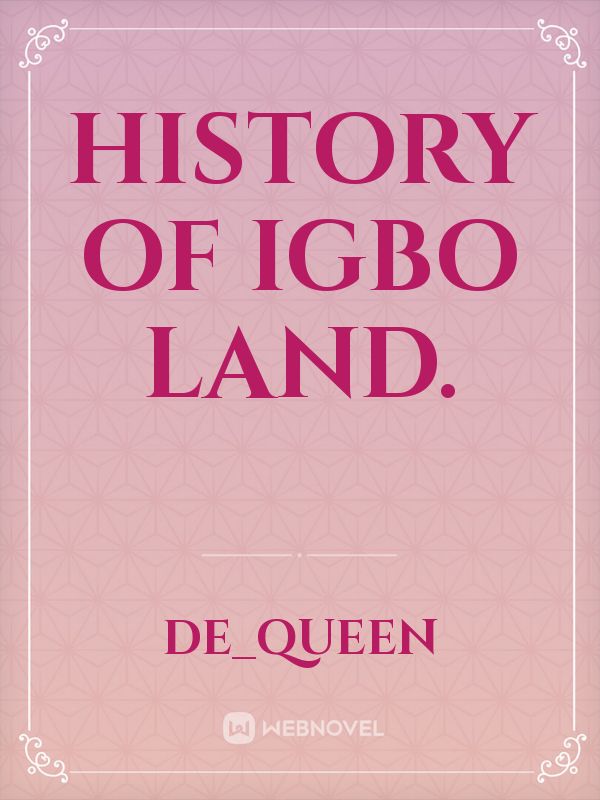 HISTORY OF IGBO LAND. Book
