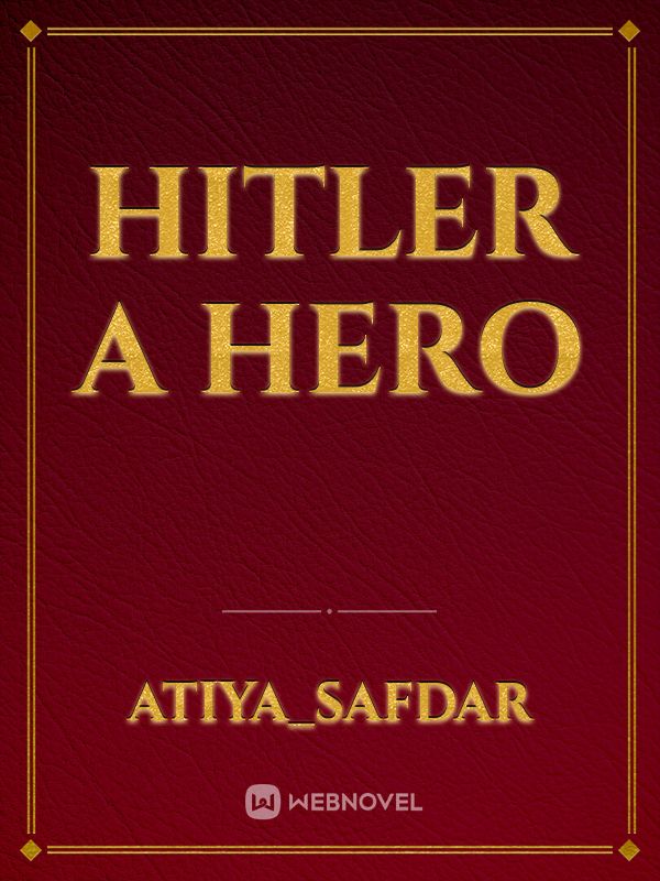 Hitler A hero Book