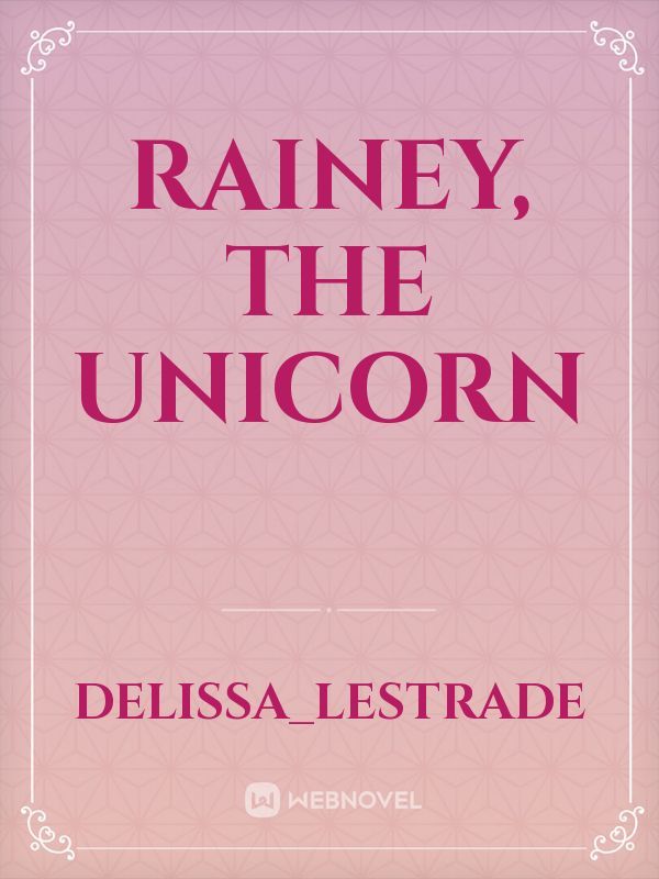 Rainey, the unicorn