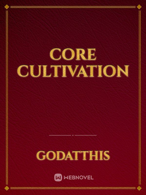 Core Cultivation