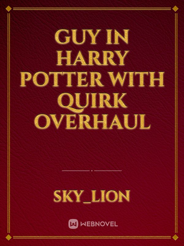 Guy in Harry Potter with Quirk Overhaul Book