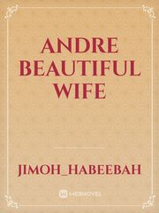 Andre beautiful Wife Book