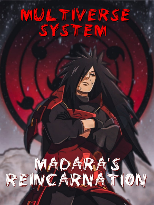 Madara's Reincarnation: Multiverse System