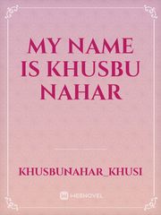 My name is khusbu nahar Book