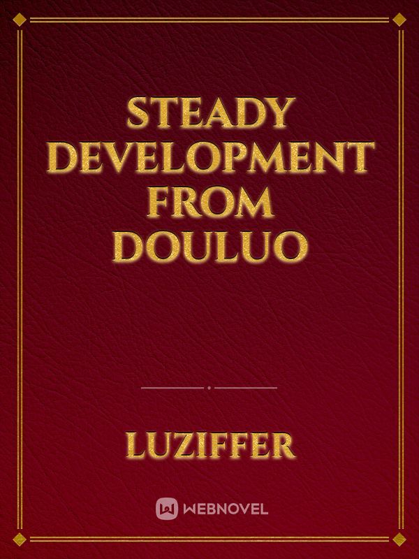 Steady development from Douluo