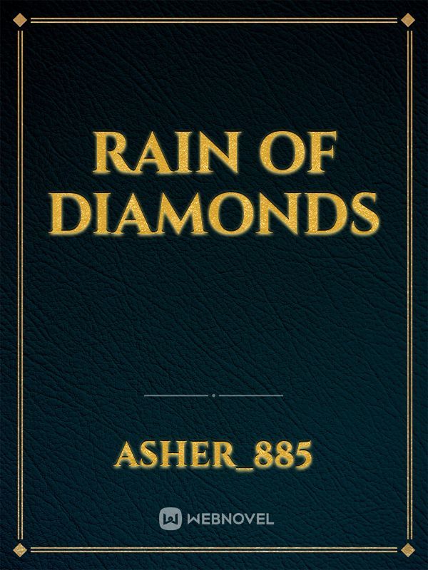 Rain of diamonds