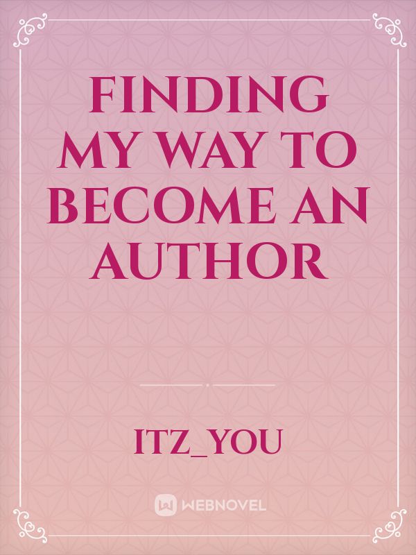 Finding My Way to Become an Author