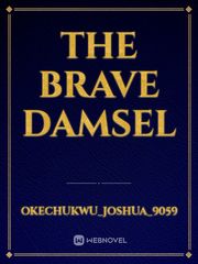 The brave damsel Book