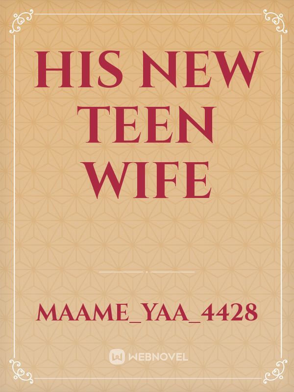 His new teen wife