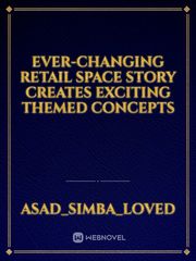 Ever-changing retail space Story creates exciting themed concepts Book