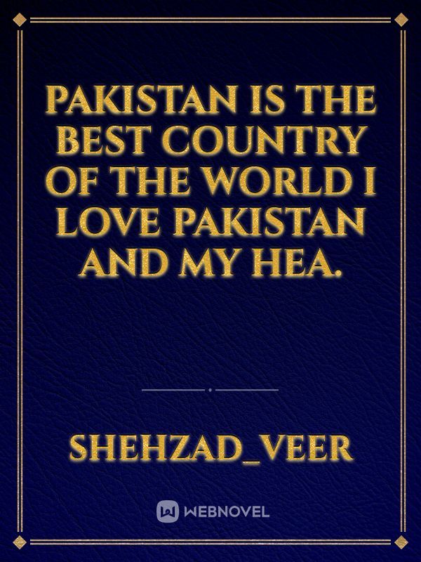 Pakistan is the best country of the world i love pakistan and my hea. Book