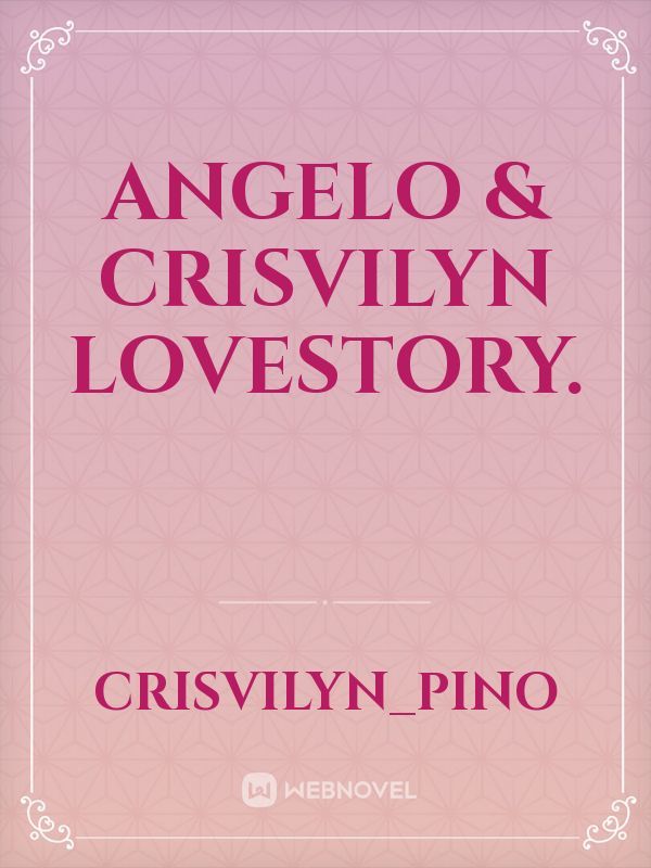 Angelo & crisvilyn lovestory.