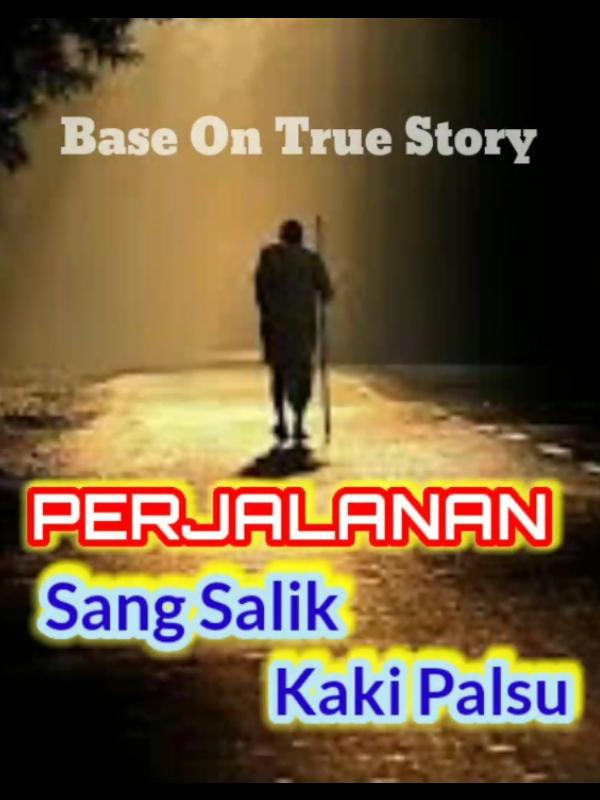 PERJALANAN SANG SALIK KAKI PALSU