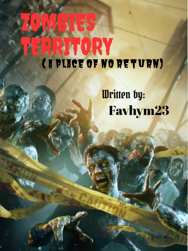 Zombies Territory: A Place Of No Return