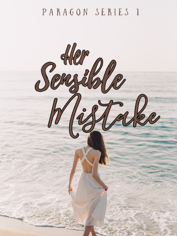 Paragon Series 1: Her Sensible Mistake