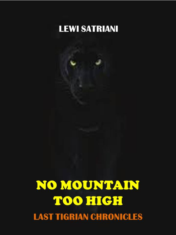 No Mountain Too High (Last Tigrian Chronicles) Book
